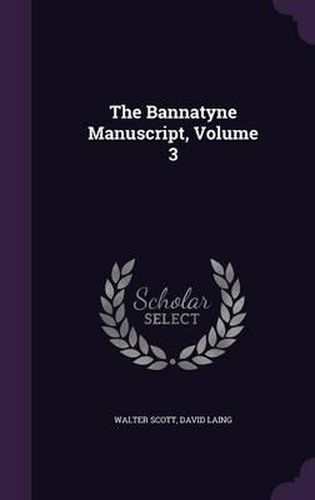 The Bannatyne Manuscript, Volume 3