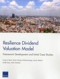 Cover image for Resilience Dividend Valuation Model: Framework Development and Initial Case Studies