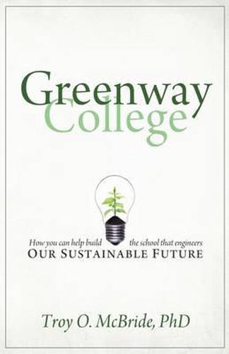 Cover image for Greenway College: How You Can Help Build the School That Engineers Our Sustainable Future