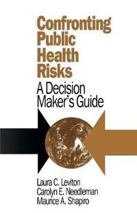 Cover image for Confronting Public Health Risks: A Decision Maker's Guide