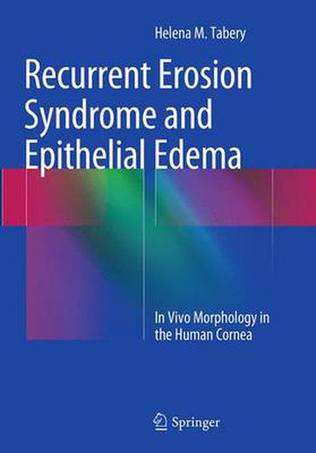 Recurrent Erosion Syndrome and Epithelial Edema: In Vivo Morphology in the Human Cornea