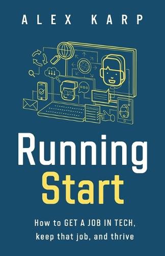 Cover image for Running Start: How to get a job in tech, keep that job, and thrive