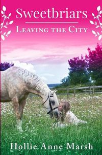 Cover image for Sweetbriars Leaving The City: Leaving The City