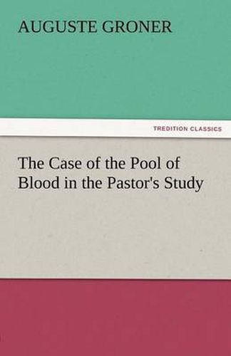 Cover image for The Case of the Pool of Blood in the Pastor's Study