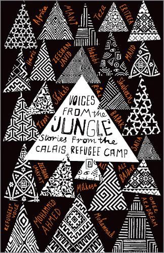 Cover image for Voices from the 'Jungle': Stories from the Calais Refugee Camp