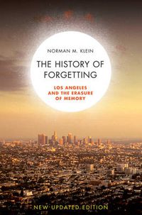 Cover image for The History of Forgetting: Los Angeles and the Erasure of Memory