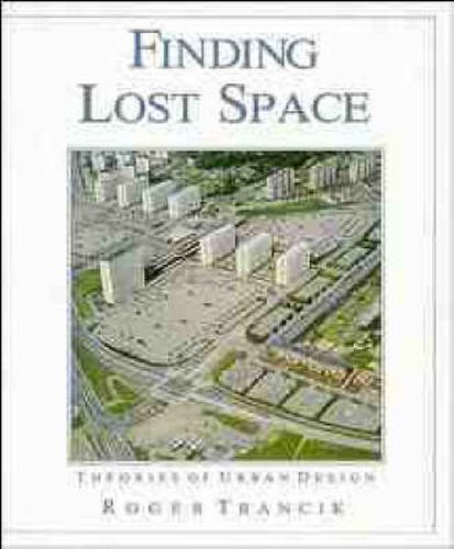 Cover image for Finding Lost Space: Theories of Urban Design