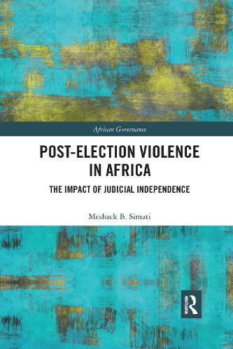 Cover image for Post-Election Violence in Africa: The Impact of Judicial Independence