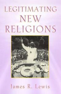 Cover image for Legitimating New Religions