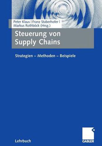 Steuerung Von Supply Chains: Strategien - Methoden - Beispiele