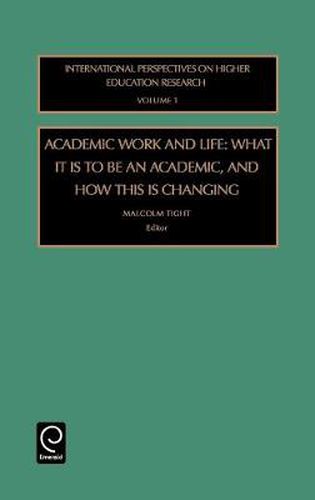 Cover image for Academic Work and Life: What it is to be an Academic, and How This is Changing