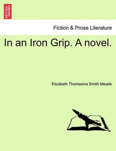 Cover image for In an Iron Grip. a Novel.