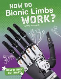 Cover image for How Do Bionic Limbs Work?