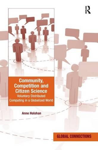 Cover image for Community, Competition and Citizen Science: Voluntary Distributed Computing in a Globalized World