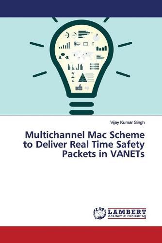 Multichannel Mac Scheme to Deliver Real Time Safety Packets in VANETs