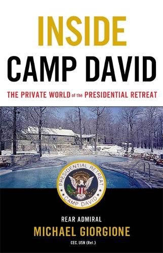 Cover image for Inside Camp David: The Private World of the Presidential Retreat