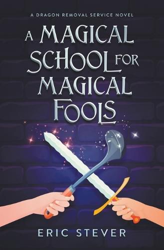 Cover image for A Magical School for Magical Fools