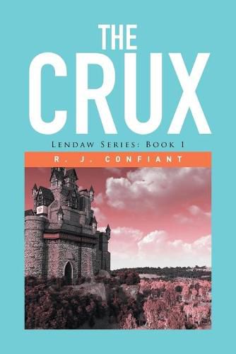 Cover image for The Crux: Lendaw Series: Book 1