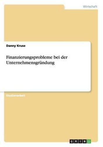 Cover image for Finanzierungsprobleme Bei Der Unternehmensgrundung