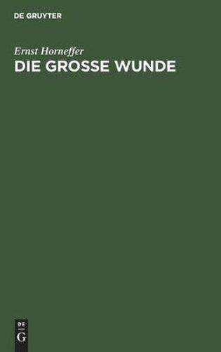 Die Grosse Wunde: Psychologische Betrachtungen Zum Verhaltnis Von Kapital Und Arbeit