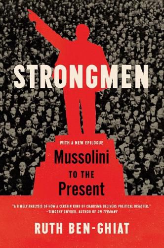 Cover image for Strongmen: Mussolini to the Present