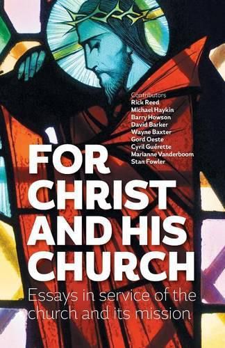 Cover image for For Christ and His Church: Essays in Service of the Church and Its Mission