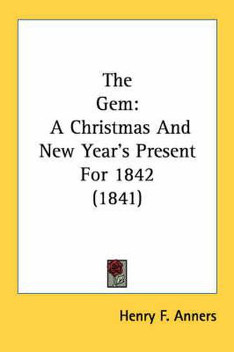 Cover image for The Gem: A Christmas and New Year's Present for 1842 (1841)