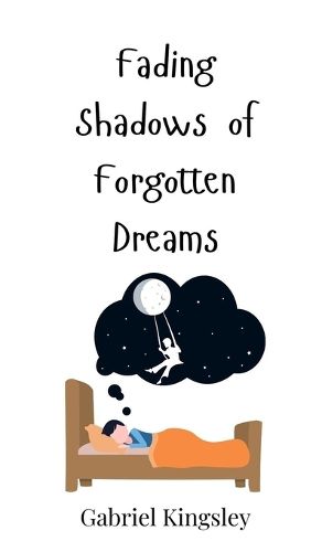 Cover image for Fading Shadows of Forgotten Dreams