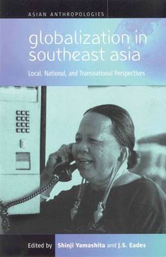 Cover image for Globalization in Southeast Asia: Local, National, and Transnational Perspectives