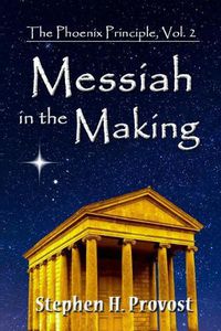 Cover image for Messiah in the Making: Born of Ritual and Revolution