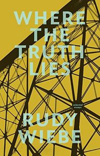 Cover image for Where the Truth Lies: Selected Essays