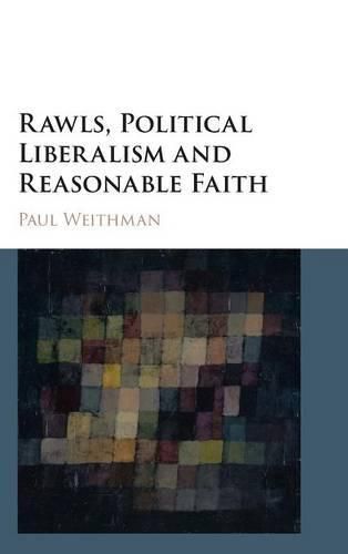 Cover image for Rawls, Political Liberalism and Reasonable Faith