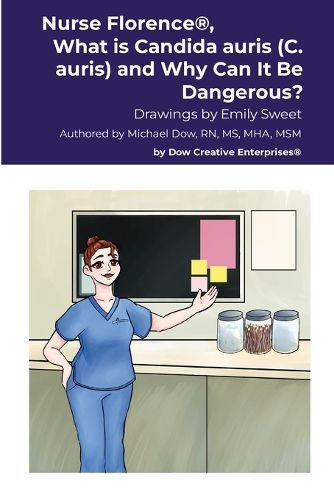 Cover image for Nurse Florence(R), What is Candida auris (C. auris) and Why Can It Be Dangerous?