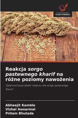 Cover image for Reakcja sorgo pastewnego kharif na rożne poziomy nawożenia