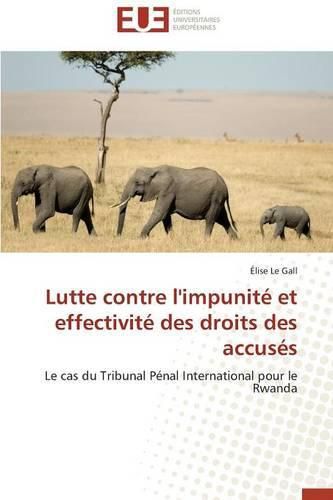 Cover image for Lutte Contre l'Impunit  Et Effectivit  Des Droits Des Accus s