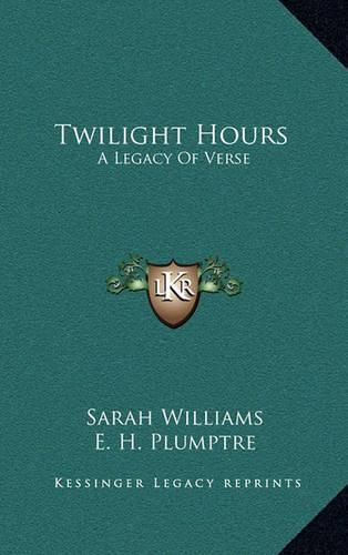 Twilight Hours: A Legacy of Verse