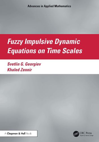 Cover image for Fuzzy Impulsive Dynamic Equations on Time Scales