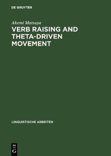 Cover image for Verb Raising and Theta-Driven Movement: A Comparative Minimalist Approach with Particular Reference to Japanese
