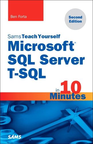 Cover image for Microsoft SQL Server T-SQL in 10 Minutes, Sams Teach Yourself