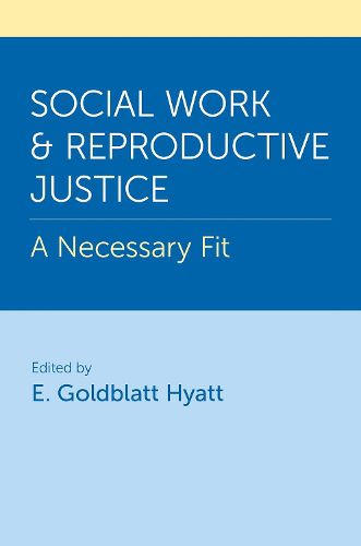 Cover image for Social Work and Reproductive Justice