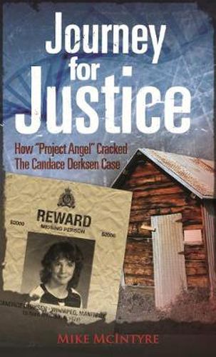 Cover image for Journey for Justice: How Project Angel Cracked the Candace Derksen Case