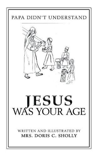 Cover image for Jesus Was Your Age