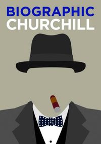 Cover image for Biographic: Churchill - Great Lives in Graphic For m