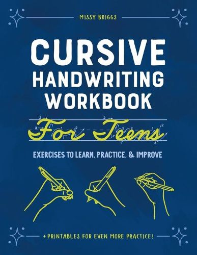 Cover image for Cursive Handwriting Workbook for Teens: Exercises to Learn, Practice, and Improve