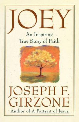 Joey: An inspiring true story of faith and forgiveness