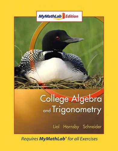 College Algebra and Trigonometry: MyLab Math Edition