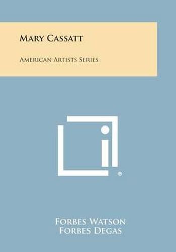 Mary Cassatt: American Artists Series