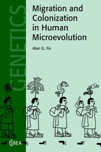 Cover image for Migration and Colonization in Human Microevolution