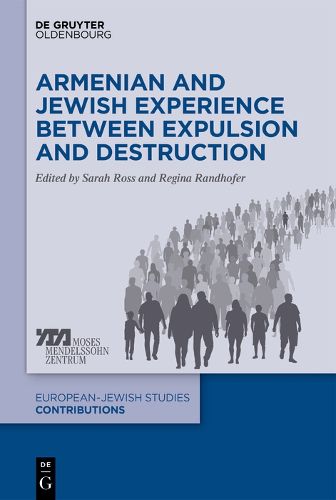 Cover image for Armenian and Jewish Experience between Expulsion and Destruction