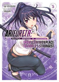 Cover image for Arifureta: From Commonplace to World's Strongest (Light Novel) Vol. 5